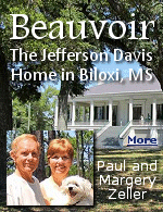 In 2011, Paul and Margery Zeller visited the Jefferson Davis home in Biloxi, Mississippi and did a wonderful job telling us all about it.